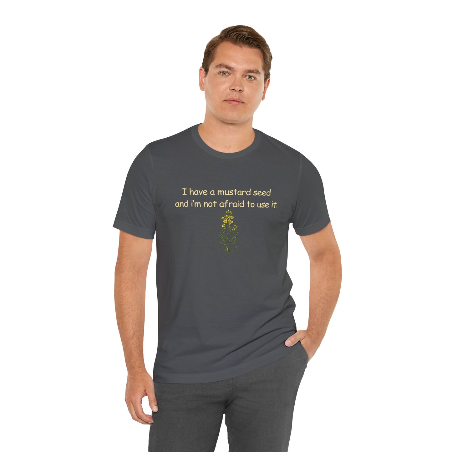 Mustard Seed Inspirational Tee — "I have a mustard seed and I'm not afraid to use it"