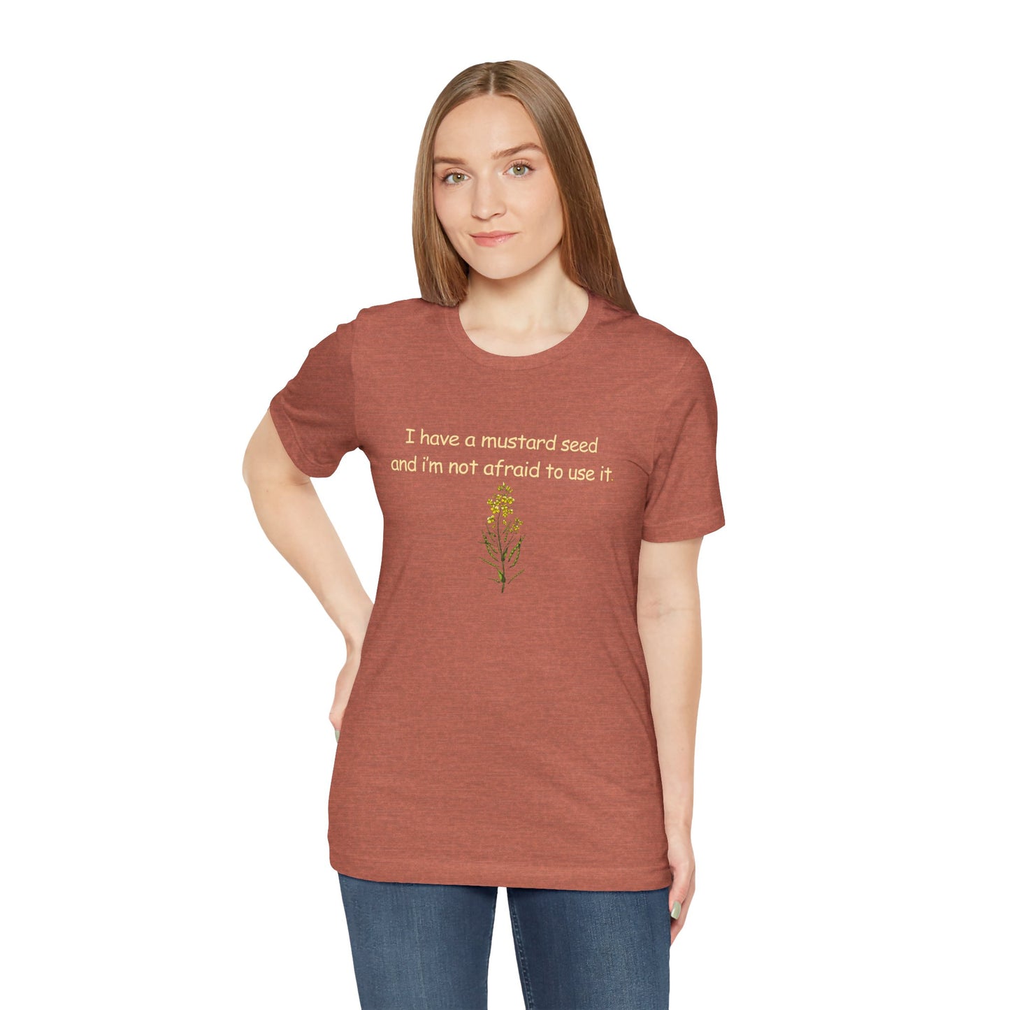 Mustard Seed Inspirational Tee — "I have a mustard seed and I'm not afraid to use it"