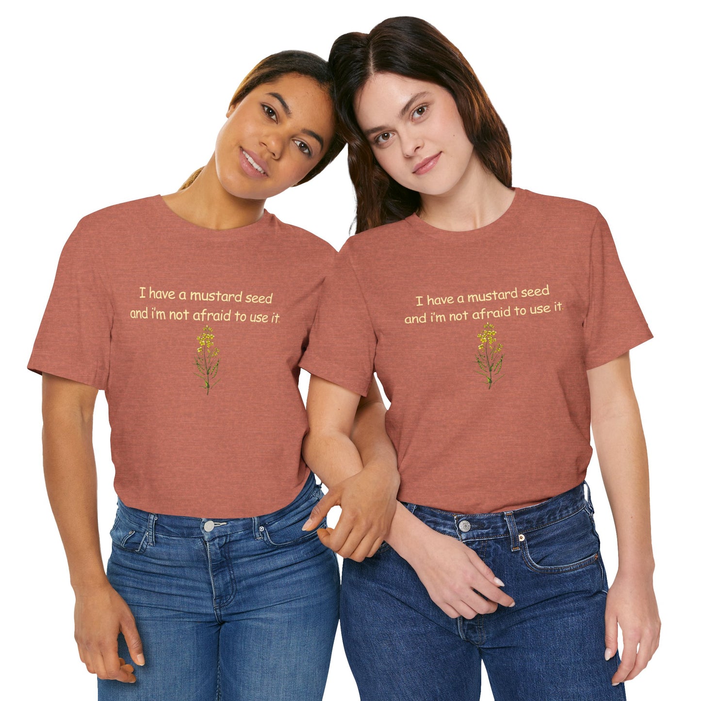 Mustard Seed Inspirational Tee — "I have a mustard seed and I'm not afraid to use it"